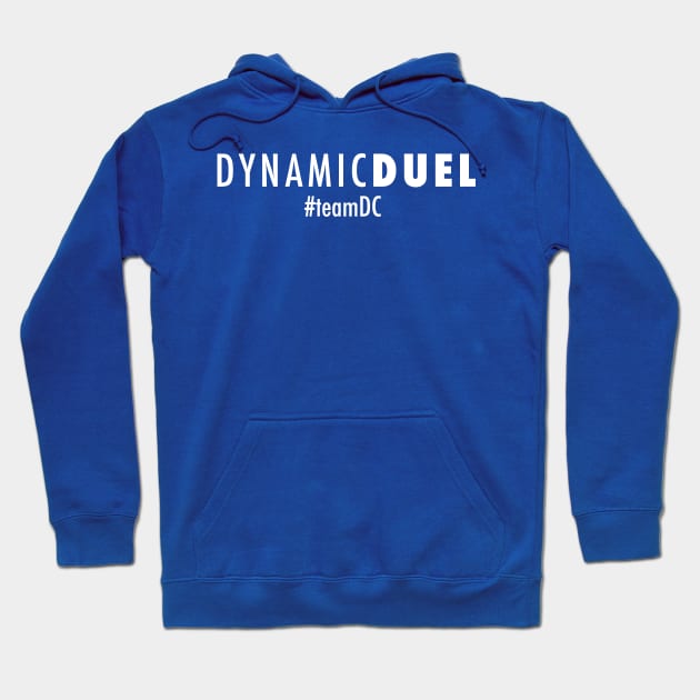 Dynamic Duel #TeamDC Hoodie by Dynamic Duel